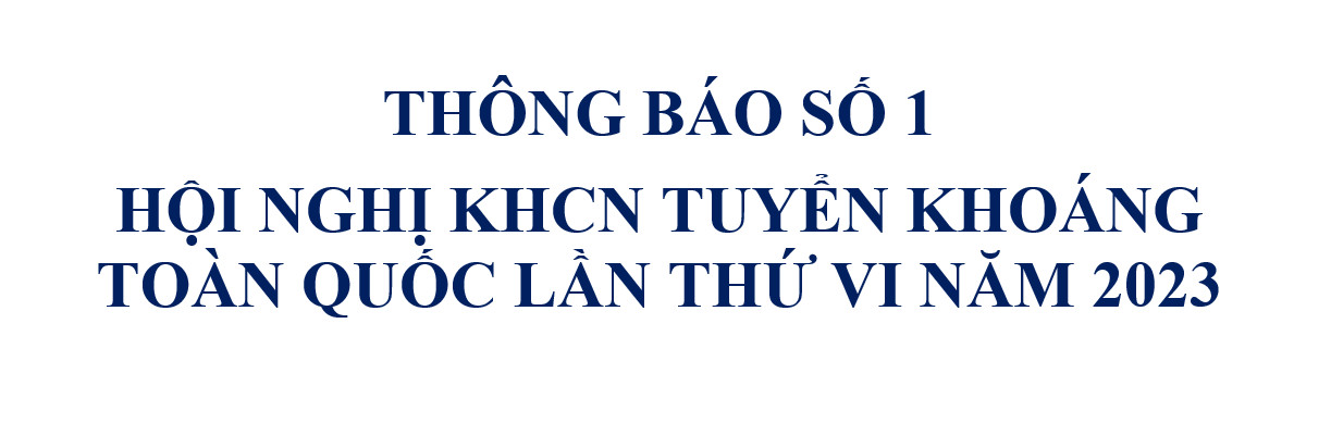 THÔNG BÁO SỐ 1 - HỘI NGHỊ KHCN TUYỂN KHOÁNG TOÀN QUỐC LẦN THỨ VI NĂM 2023
